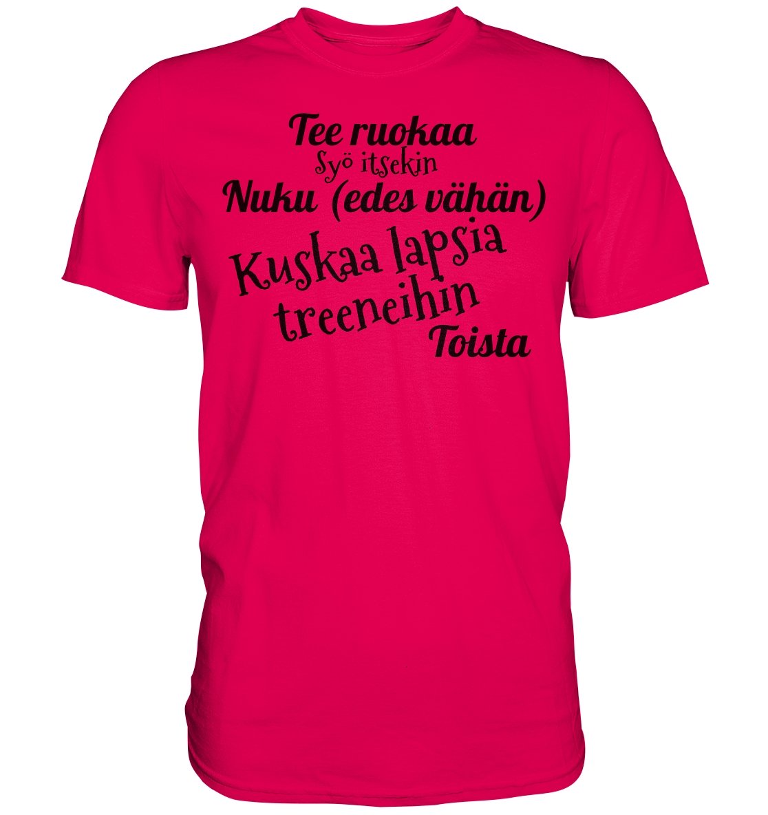 Kuskaa lasta treeneihin t-paita unisex - FourFan