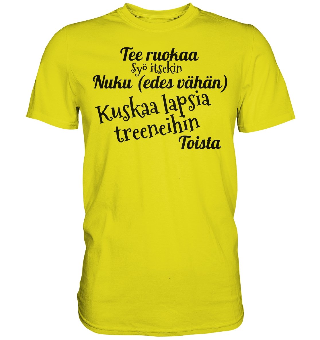Kuskaa lasta treeneihin t-paita unisex - FourFan