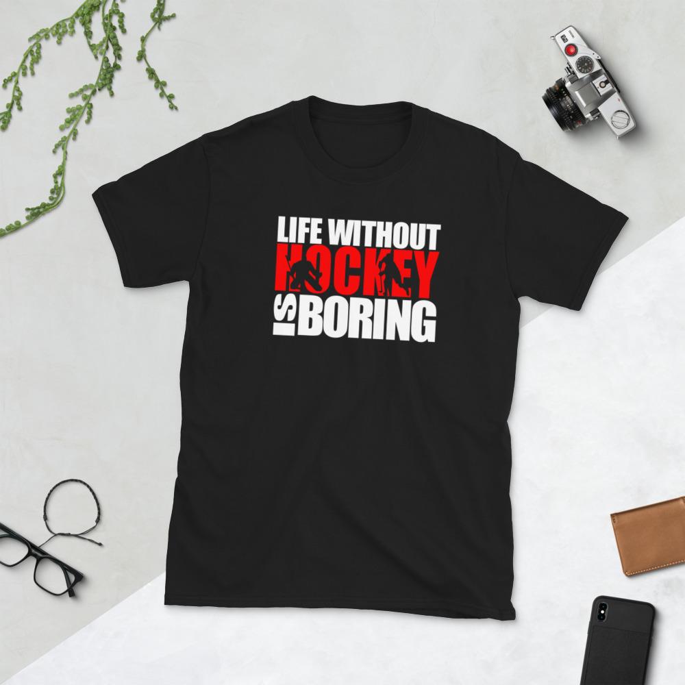 Life without hockey t-paita unisex - FourFan