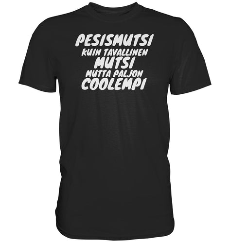 Pesismutsi coolempi perus t-paita - FourFan