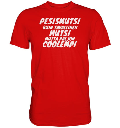 Pesismutsi coolempi perus t-paita - FourFan