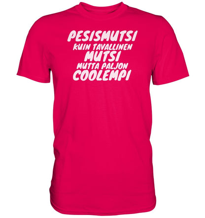 Pesismutsi coolempi perus t-paita - FourFan