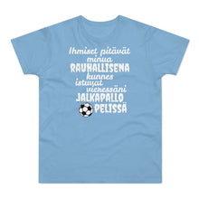 Load image into Gallery viewer, Rauhallisena kunnes jalkapallo t-paita unisex - FourFan
