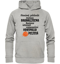 Lataa kuva Galleria-katseluun, Rauhallisena kunnes koripallo huppari - Basic Unisex Hoodie - FourFan
