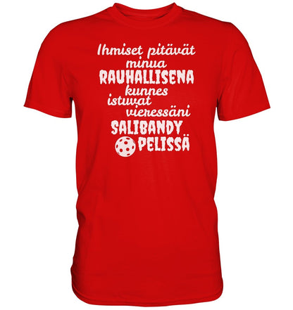 Rauhallisena kunnes salibandy t-paita - Premium Shirt - FourFan
