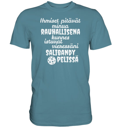 Rauhallisena kunnes salibandy t-paita - Premium Shirt - FourFan