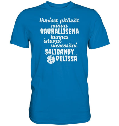 Rauhallisena kunnes salibandy t-paita - Premium Shirt - FourFan