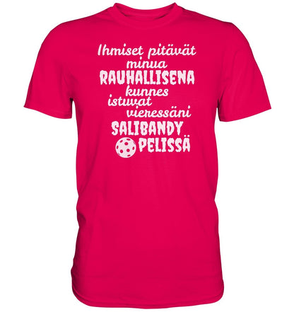 Rauhallisena kunnes salibandy t-paita - Premium Shirt - FourFan