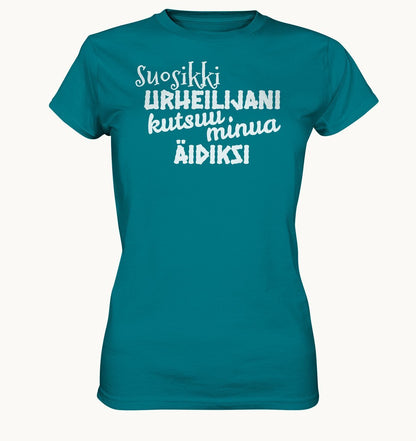 Suosikki urheilijani kutsuu äidiksi naisten t-paita - FourFan