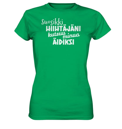 Suosikkihiihtäjäni kutsuu äidiksi naisten t-paita - Ladies Premium Shirt - FourFan