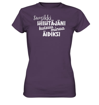 Suosikkihiihtäjäni kutsuu äidiksi naisten t-paita - Ladies Premium Shirt - FourFan
