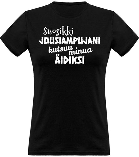 Suosikkijousiampujani kutsuu äidiksi klassinen naisten t-paita - FourFan