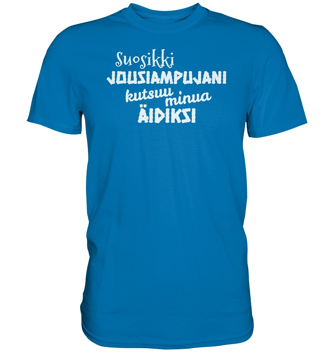 Suosikkijousiampujani kutsuu äidiksi t-paita unisex - Premium Shirt - FourFan