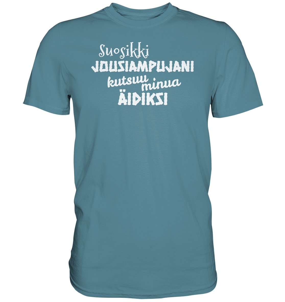 Suosikkijousiampujani kutsuu äidiksi t-paita unisex - Premium Shirt - FourFan