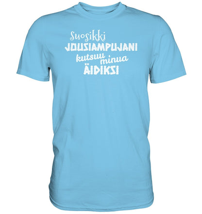 Suosikkijousiampujani kutsuu äidiksi t-paita unisex - Premium Shirt - FourFan