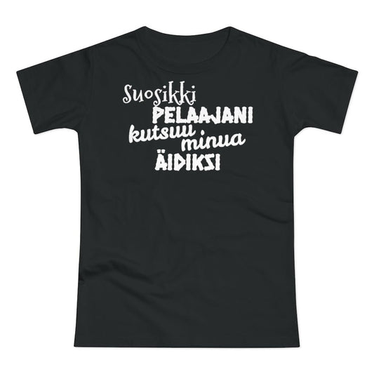 Suosikkipelaajani äidiksi naisten t-paita - FourFan