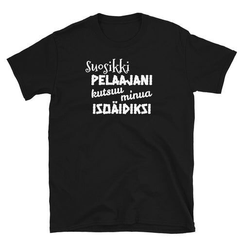 Suosikkipelaajani isoäidiksi t-paita unisex - FourFan