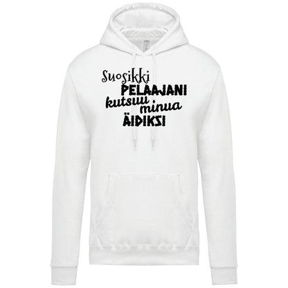 Suosikkipelaajani kutsuu äidiksi huppari unisex - FourFan