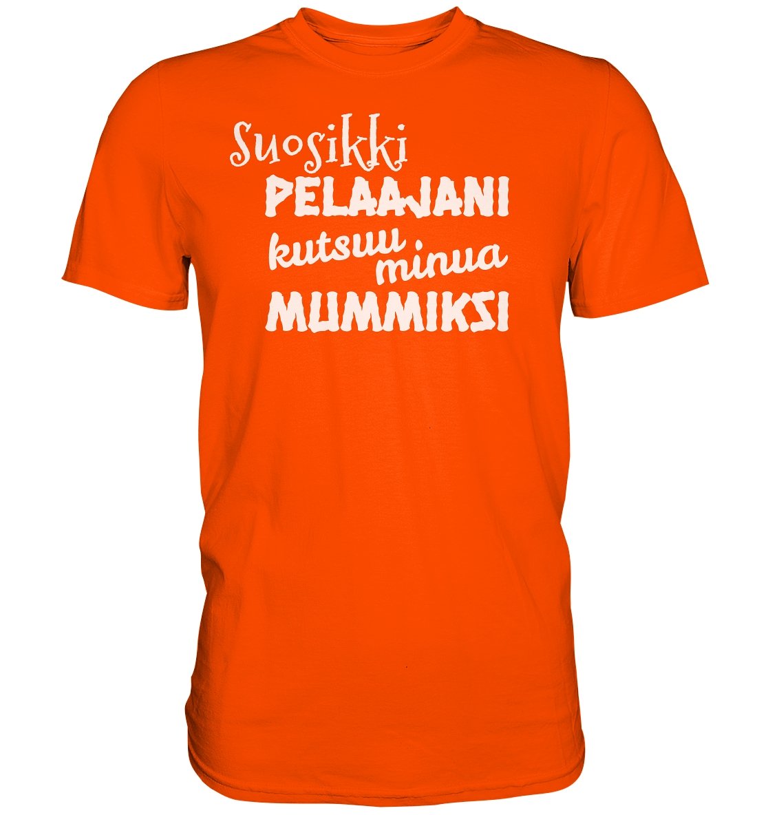 Suosikkipelaajani mummiksi perus t-paita - FourFan