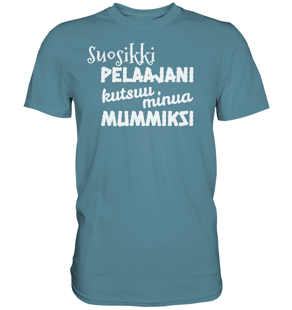 Suosikkipelaajani mummiksi perus t-paita - FourFan