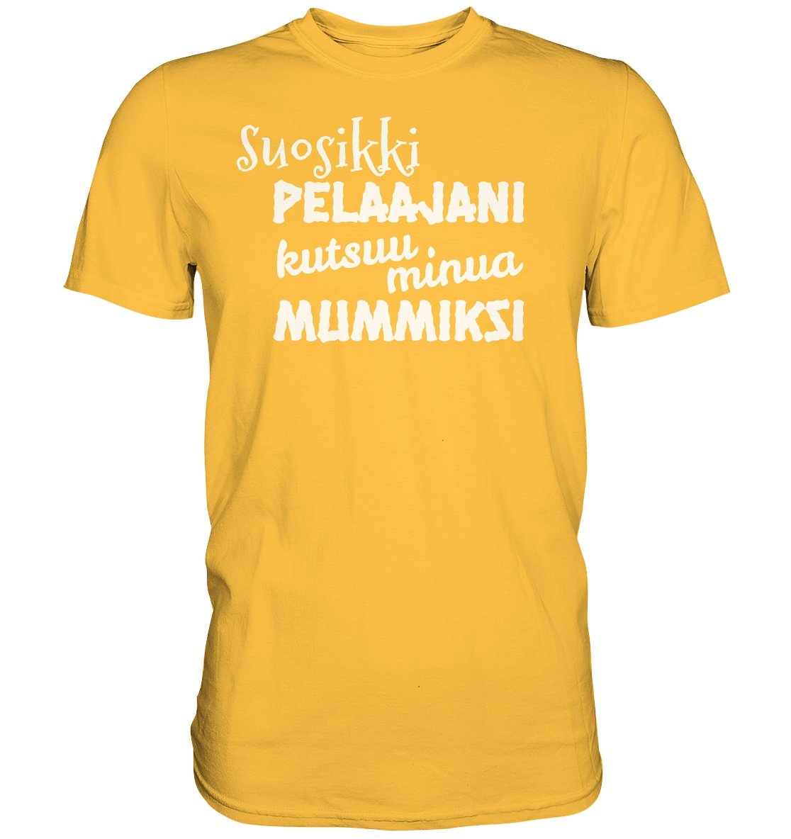 Suosikkipelaajani mummiksi perus t-paita - FourFan