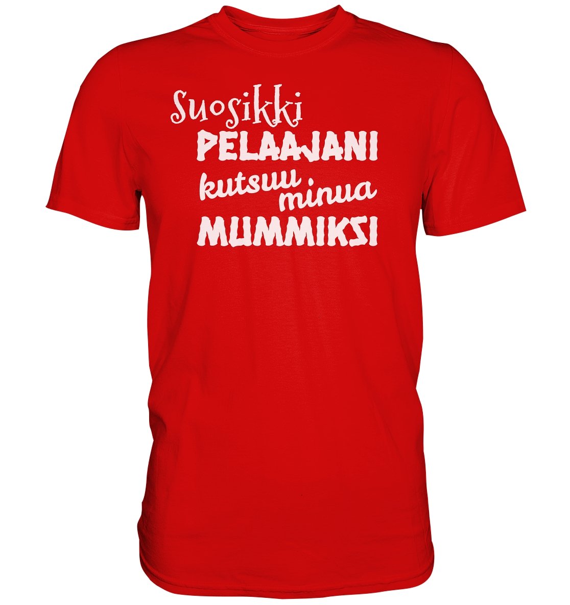 Suosikkipelaajani mummiksi perus t-paita - FourFan