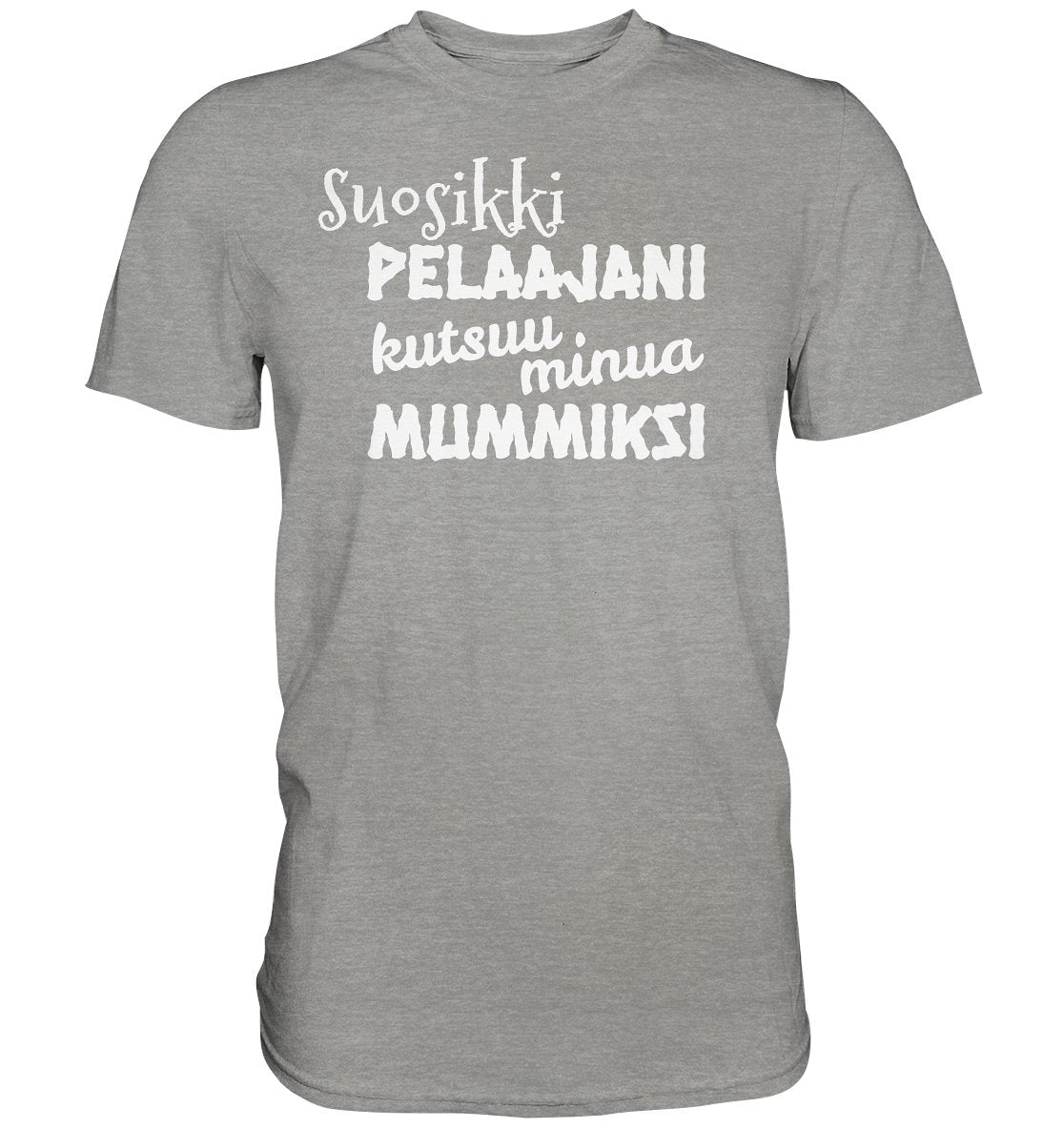 Suosikkipelaajani mummiksi perus t-paita - FourFan