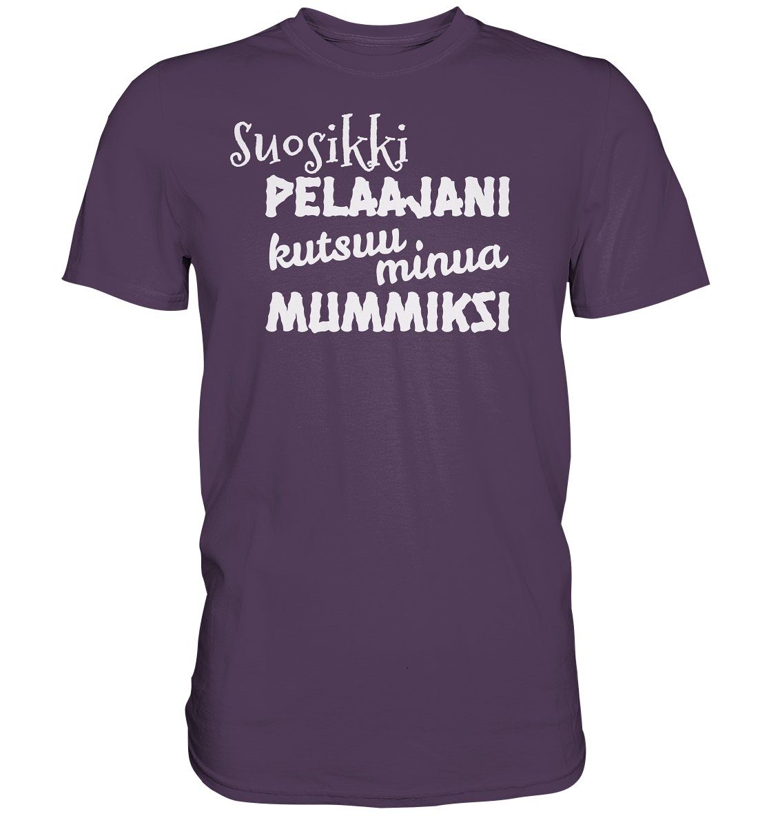 Suosikkipelaajani mummiksi perus t-paita - FourFan