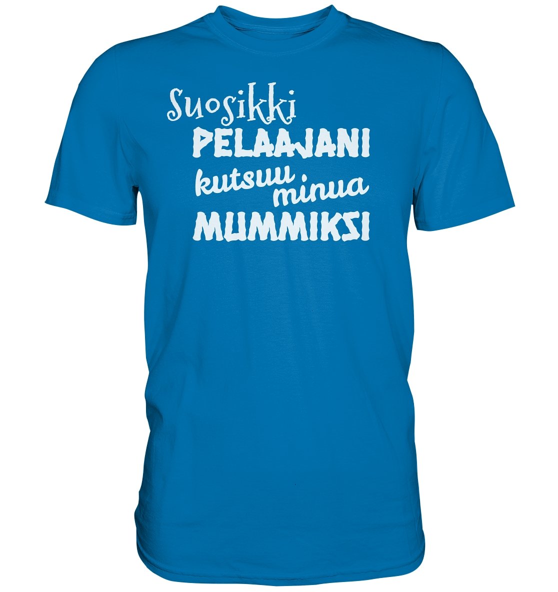 Suosikkipelaajani mummiksi perus t-paita - FourFan