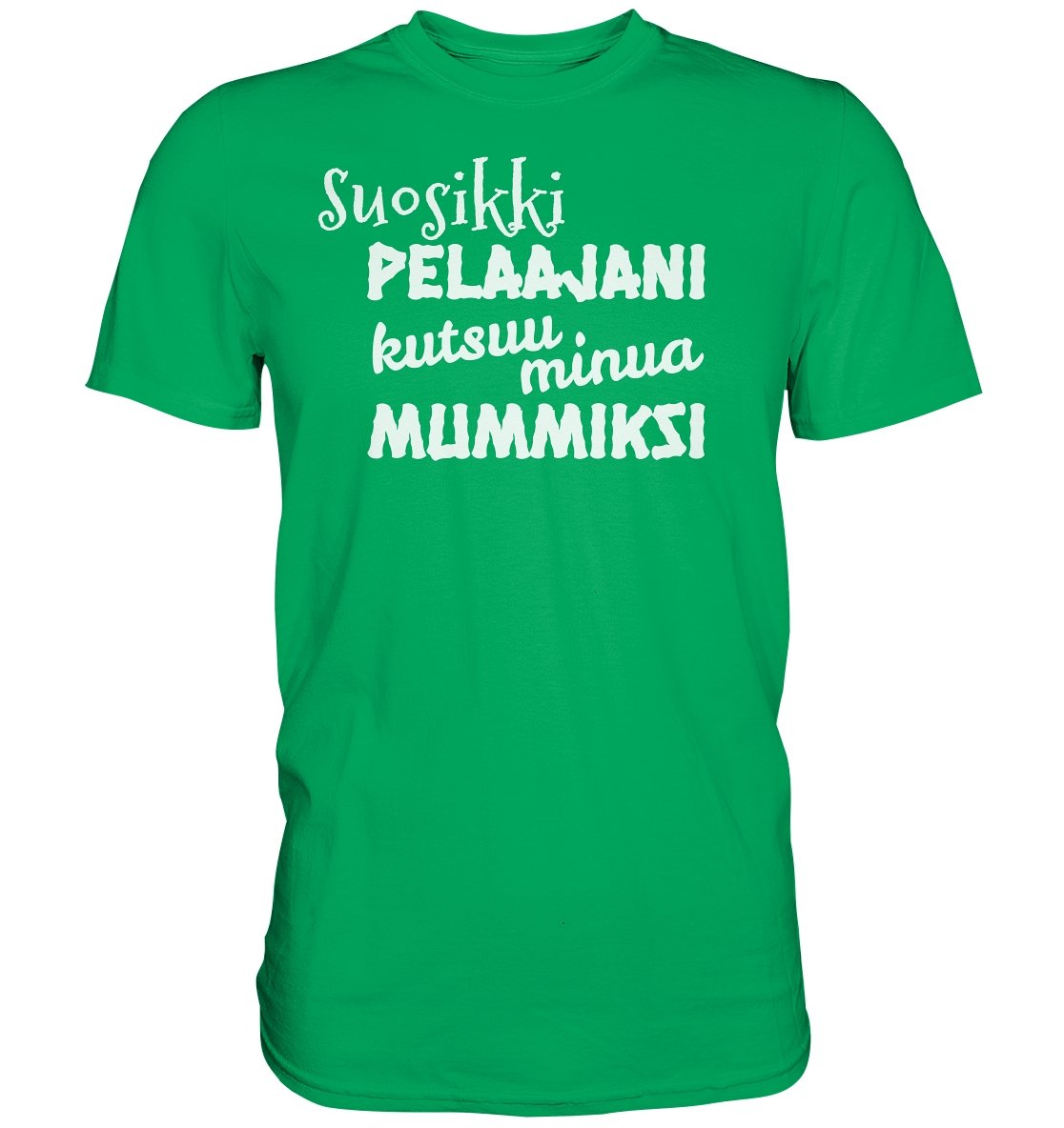 Suosikkipelaajani mummiksi perus t-paita - FourFan