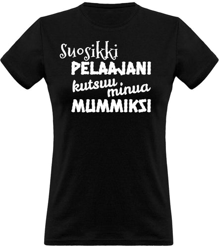 Suosikkipelaajani mummiksi t-paita - FourFan