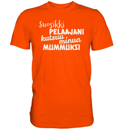 Suosikkipelaajani mummuksi perus t-paita - FourFan