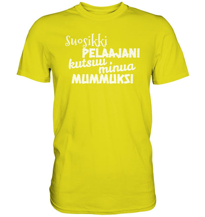 Suosikkipelaajani mummuksi perus t-paita - FourFan