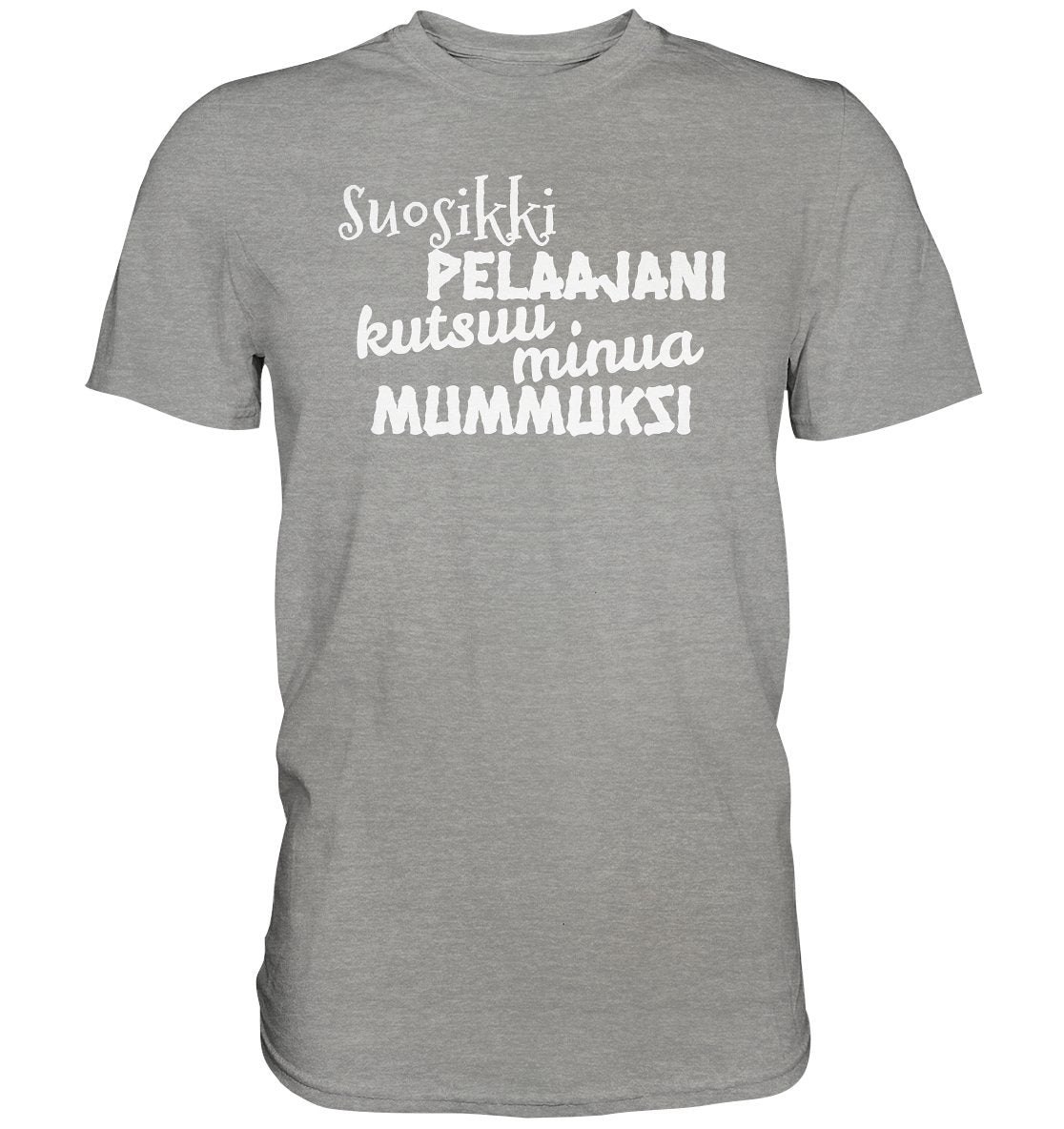 Suosikkipelaajani mummuksi perus t-paita - FourFan