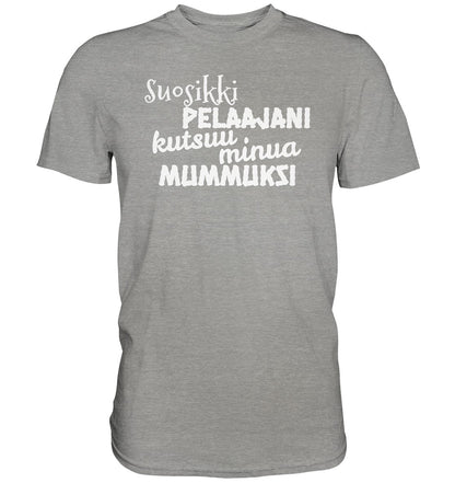 Suosikkipelaajani mummuksi perus t-paita - FourFan