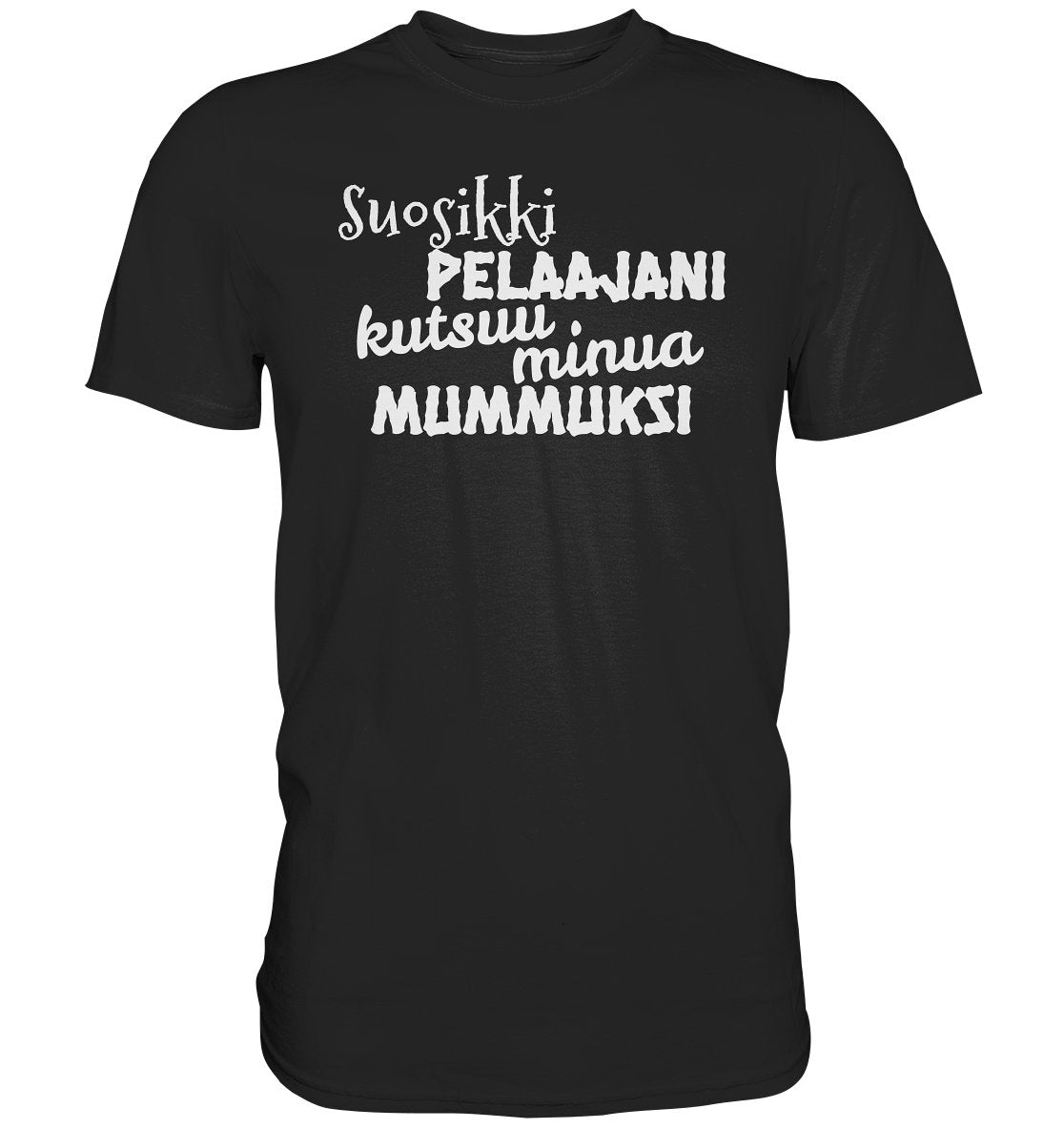 Suosikkipelaajani mummuksi perus t-paita - FourFan