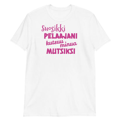 Suosikkipelaajani mutsiksi t-paita - FourFan