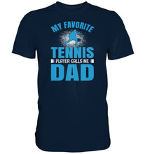 Load image into Gallery viewer, Tennis player´s dad t-paita - FourFan
