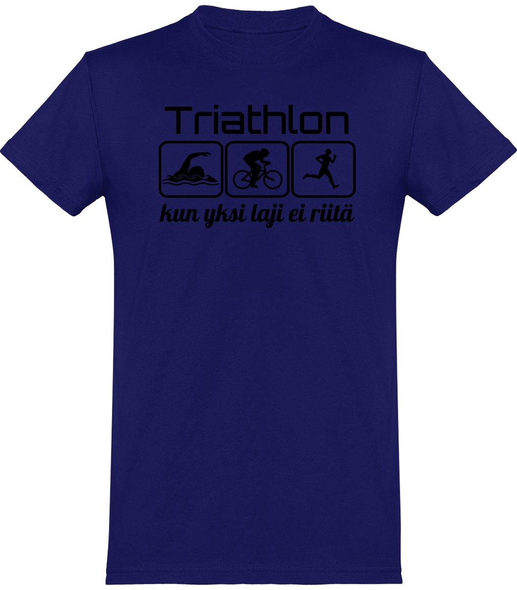 Triathlon yksi laji ei riitä t-paita unisex - FourFan