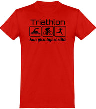 Load image into Gallery viewer, Triathlon yksi laji ei riitä t-paita unisex - FourFan
