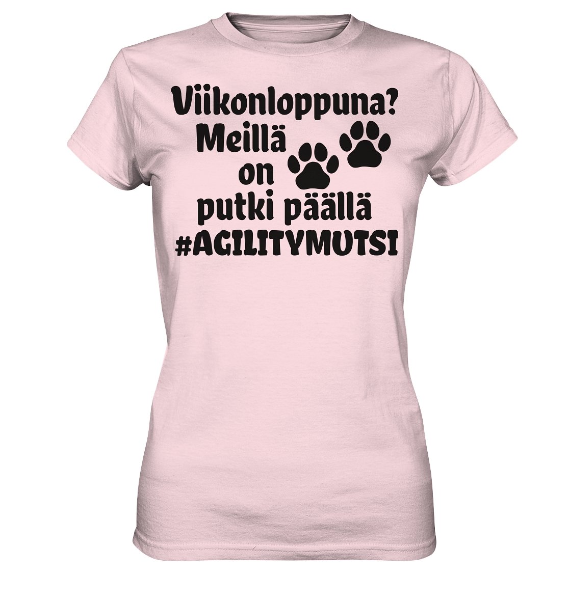 Viikonloppuna? #agilitymutsi t-paita naisten malli - FourFan
