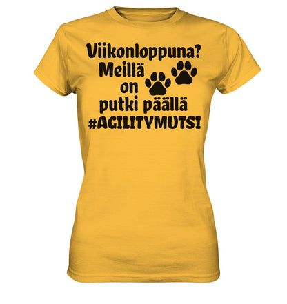 Viikonloppuna? #agilitymutsi t-paita naisten malli - FourFan