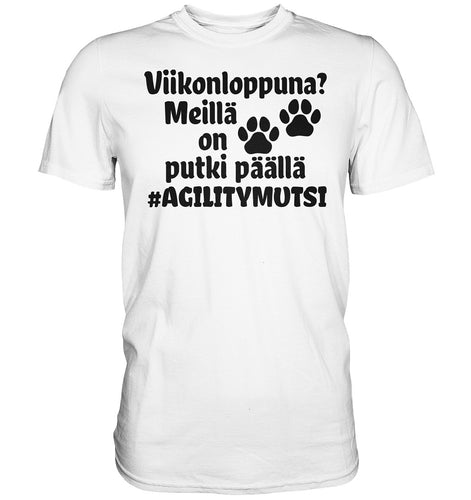 Viikonloppuna? #agilitymutsi t-paita unisex - FourFan