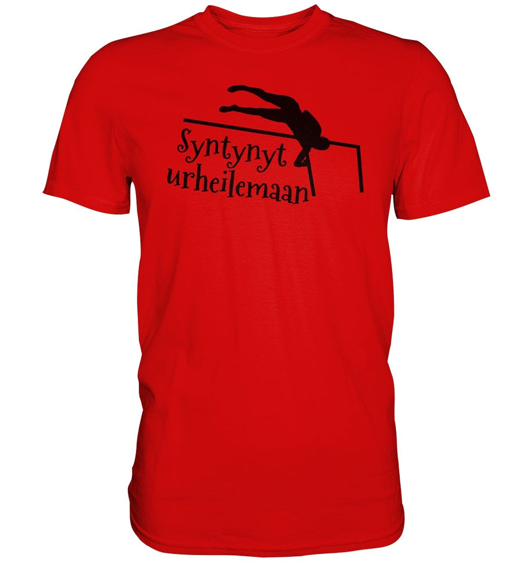 Yleisurheilu Syntynyt urheilemaan t-paita unisex - Premium Shirt - FourFan