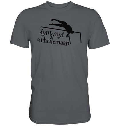 Yleisurheilu Syntynyt urheilemaan t-paita unisex - Premium Shirt - FourFan
