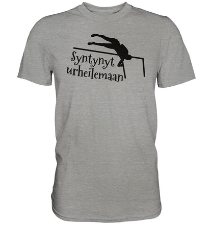 Yleisurheilu Syntynyt urheilemaan t-paita unisex - Premium Shirt - FourFan