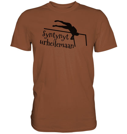 Yleisurheilu Syntynyt urheilemaan t-paita unisex - Premium Shirt - FourFan